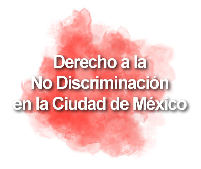 Derecho a la No Discriminación en la Ciudad de México